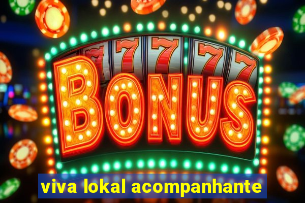 viva lokal acompanhante